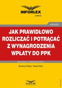 Okładka: Jak prawidłowo rozliczać i potrącać z wynagrodzenia wpłaty do PPK