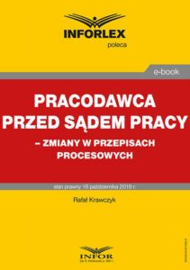 Okładka: Pracodawca przed sądem pracy – zmiany w przepisach procesowych