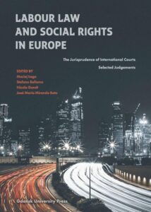 Okładka: Labour Law and Social Rights in Europe. The Jurisprudence of International Courts. Selected Judgements
