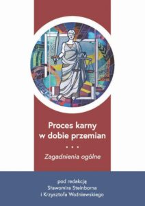 Okładka: Proces karny w dobie przemian. Zagadnienia ogólne