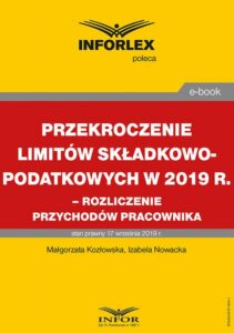 Okładka: Przekroczenie limitów składkowo-podatkowych w 2019 r. – rozliczenie przychodów pracownika