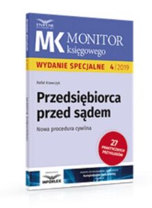 Okładka: Przedsiębiorca przed sądem Nowa procedura cywilna. Wydanie specjalne Monitora Księgowego 4/2019