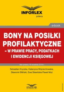 Okładka: Bony na posiłki profilaktyczne – w prawie pracy, podatkach i ewidencji księgowej