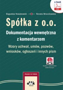 Okładka: Spółka z o.o. Dokumentacja wewnętrzna z komentarzem. Wzory uchwał, umów, pozwów, wniosków, ogłoszeń i innych pism (e-book z suplementem elektronicznym)