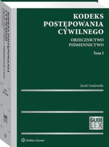 Okładka: Kodeks postępowania cywilnego. Orzecznictwo. Piśmiennictwo. Tom I