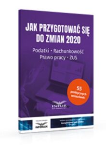Okładka: Jak przygotować się do zmian 2020. Podatki,rachunkowość,prawo pracy,ZUS