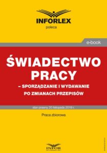 Okładka: Świadectwo pracy – sporządzanie i wydawanie po zmianach przepisów