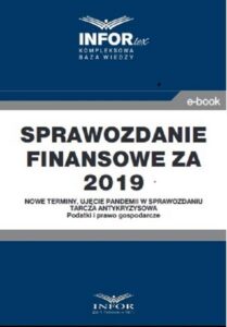 Okładka: Sprawozdanie finansowe za 2019 r.Nowe terminy, ujęcie pandemii w sprawozdaniu
