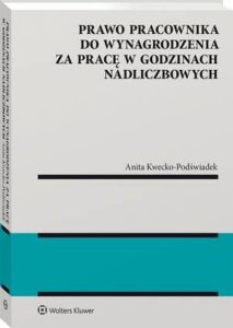 Okładka: Prawo pracownika do wynagrodzenia za pracę w godzinach nadliczbowych