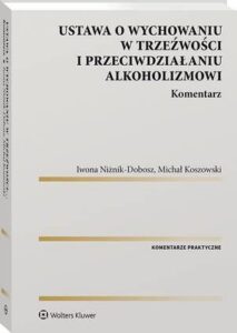 Okładka: Ustawa o wychowaniu w trzeźwości i przeciwdziałaniu alkoholizmowi. Komentarz