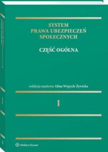 Okładka: System prawa ubezpieczeń społecznych. Tom I. Część ogólna