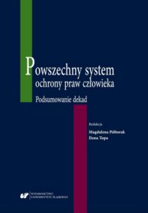 Okładka: Powszechny system ochrony praw człowieka. Podsumowanie dekad