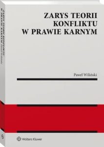 Okładka: Zarys teorii konfliktu w prawie karnym