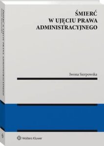 Okładka: Śmierć w ujęciu prawa administracyjnego