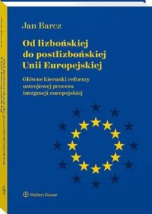 Okładka: Od lizbońskiej do postlizbońskiej Unii Europejskiej
