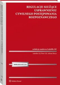 Okładka: Regulacje służące usprawnieniu cywilnego postępowania rozpoznawczego