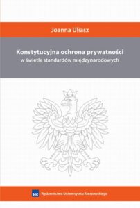 Okładka: Konstytucyjna ochrona prywatności w świetle standardów międzynarodowych