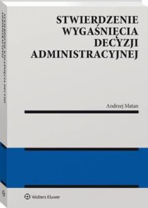 Okładka: Stwierdzenie wygaśnięcia decyzji administracyjnej