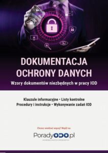 Okładka: Wzory dokumentów: Klauzule informacyjne, Listy kontrolne, Procesy i instrukcje, Wykonywanie zadań IODO