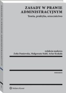 Okładka: Zasady w prawie administracyjnym. Teoria, praktyka, orzecznictwo