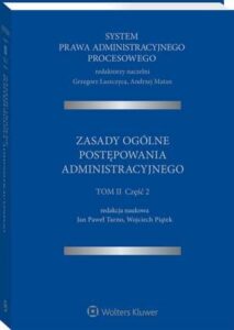 Okładka: System Prawa Administracyjnego Procesowego. TOM II. Część 2. Zasady ogólne postępowania administracyjnego