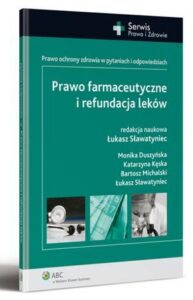 Okładka: Prawo farmaceutyczne i refundacja leków. Prawo ochrony zdrowia w pytaniach i odpowiedziach