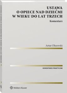 Okładka: Ustawa o opiece nad dziećmi w wieku do lat trzech. Komentarz