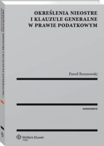 Okładka: Określenia nieostre i klauzule generalne w prawie podatkowym