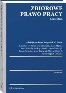 Okładka: Zbiorowe prawo pracy. Komentarz