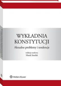 Okładka: Wykładnia konstytucji. Aktualne problemy i tendencje
