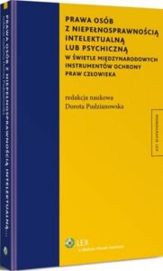 Okładka: Prawa osób z niepełnosprawnością intelektualną lub psychiczną w świetle międzynarodowych instrumentów ochrony praw człowieka