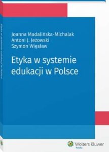 Okładka: Etyka w systemie edukacji w Polsce