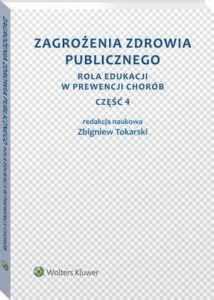 Okładka: Zagrożenia zdrowia publicznego. Część 4. Rola edukacji w prewencji chorób