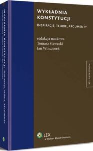 Okładka: Wykładnia konstytucji. Inspiracje, teorie, argumenty
