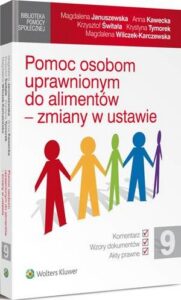 Okładka: Pomoc osobom uprawnionym do alimentów - zmiany w ustawie