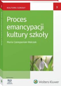 Okładka: Proces emancypacji kultury szkoły