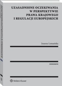 Okładka: Uzasadnione oczekiwania w perspektywie prawa krajowego i regulacji europejskich