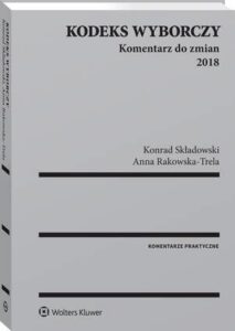 Okładka: Kodeks wyborczy. Komentarz do zmian 2018
