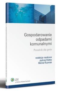 Okładka: Gospodarowanie odpadami komunalnymi. Poradnik dla gmin