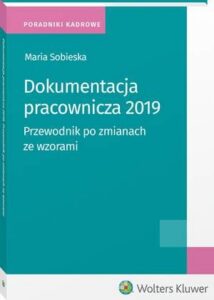 Okładka: Dokumentacja pracownicza 2019. Przewodnik po zmianach ze wzorami
