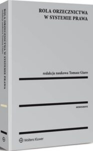 Okładka: Rola orzecznictwa w systemie prawa