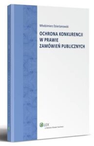 Okładka: Ochrona konkurencji w prawie zamówień publicznych