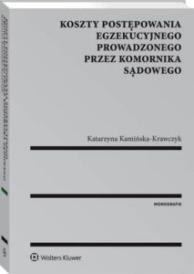 Okładka: Koszty postępowania egzekucyjnego prowadzonego przez komornika sądowego
