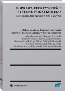 Okładka: Poprawa efektywności systemu podatkowego. Nowe narzędzia prawne w VAT i akcyzie