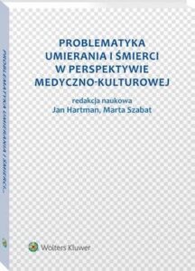 Okładka: Problematyka umierania i śmierci w perspektywie medyczno-kulturowej