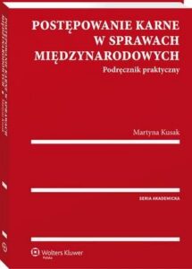 Okładka: Postępowanie karne w sprawach międzynarodowych. Podręcznik praktyczny