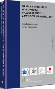 Okładka: Granice wolności wypowiedzi przedstawicieli zawodów prawniczych