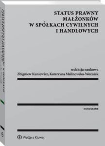 Okładka: Status prawny małżonków w spółkach cywilnych i handlowych