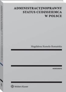 Okładka: Administracyjnoprawny status cudzoziemca w Polsce