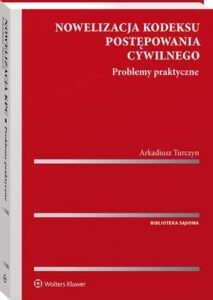 Okładka: Nowelizacja kodeksu postępowania cywilnego. Problemy praktyczne